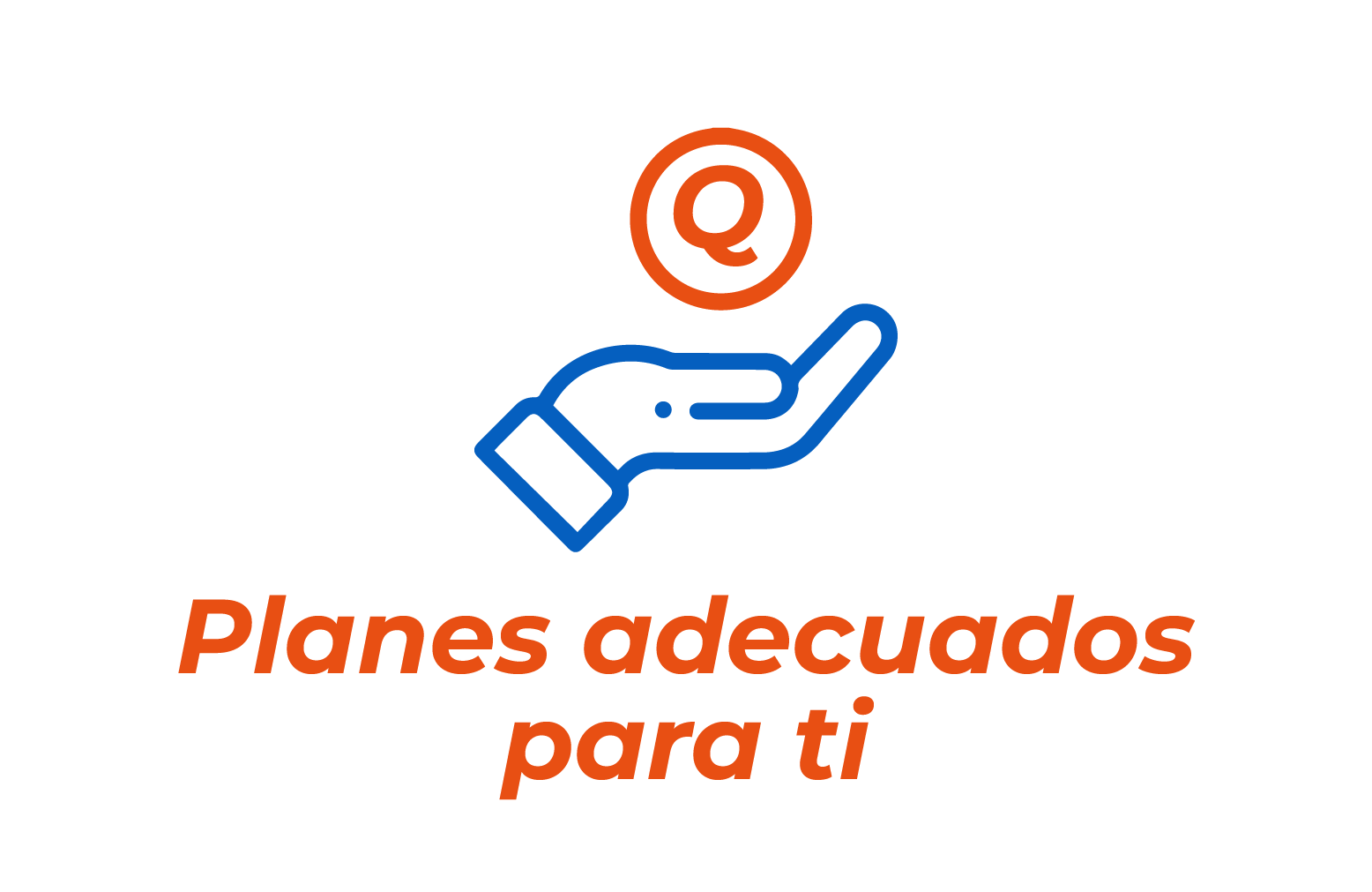 Planes adecuados para ti